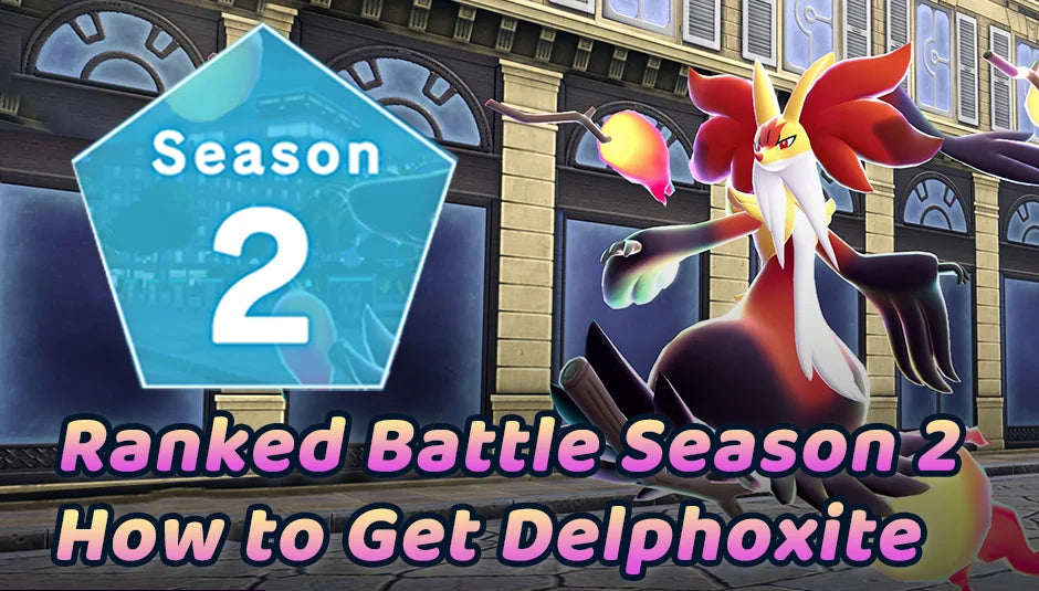 Pokemon Legends: Z-A Ranked Battle Season 2 — Dates, Rewards &amp; How to Get Delphoxite